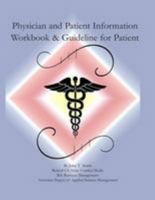 Physician and Patient Information Workbook and Guidelines for Patients 1518644309 Book Cover