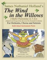 The Wind in the Willows: A Ballet Pantomime in Three Acts: Individual Instrumental Parts 1546480862 Book Cover