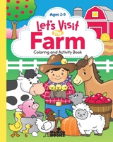 Let's Visit the Farm: A Coloring and Activity Book for ages 2-5 ("Let's Visit" Series) B0CNT8W4BK Book Cover