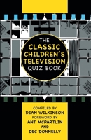 The Classic Children's Television Quiz Book 1911476602 Book Cover