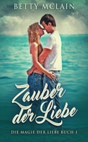 Zauber der Liebe (Die Magie der Liebe 1) 4824102057 Book Cover