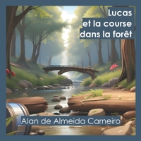 Lucas et la course dans la forêt (French Edition) B0DVLQBMG2 Book Cover