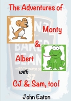 The Adventures of Monty and Albert 132601451X Book Cover