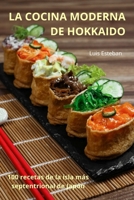 La Cocina Moderna de Hokkaido (Spanish Edition) 1836231903 Book Cover