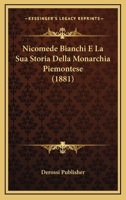 Nicomede Bianchi E La Sua Storia Della Monarchia Piemontese (1881) 1160204853 Book Cover