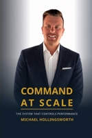 Command at scale: The system that controls performance B0GYKNK5Y3 Book Cover