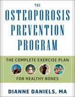 The Osteoporosis Prevention Program: The Complete Plan for Healthy Bones 1578262895 Book Cover
