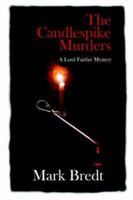 The Candlespike Murders, A Lord Fairfax Mystery 141160251X Book Cover