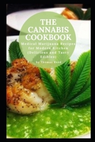 Th Cnnb Ckbk: Medical Marijuana Recipes for Modern Kitchen (Delicious and Tasty Edibles) B08J1RJ67R Book Cover