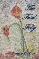 This Fatal Folly 1794325352 Book Cover