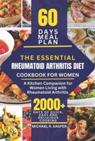 The Essential Rheumatoid Arthritis Diet Cookbook for Women: A Kitchen Companion for Women Living with Rheumatoid Arthritis B0CR6PFDSD Book Cover