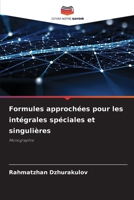 Formules approchées pour les intégrales spéciales et singulières (French Edition) 6207813855 Book Cover