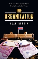 The Organization: Book One of the Gunter Wayan Private Investigator Series 1663223157 Book Cover