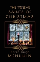 The Twelve Saints of Christmas 1739332334 Book Cover