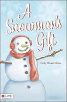 A Snowman's Gift 1616631422 Book Cover