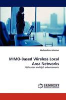 MIMO-Based Wireless Local Area Networks: Utilization and QoS enhancements 3838334728 Book Cover