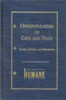 Overpopulation of Cats and Dogs: Causes, Effects, and Prevention (New York State Humane Association) 0823212963 Book Cover