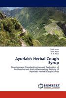 Ayurlab's Herbal Cough Syrup: Development,Standardization and Evaluation of Antitussive and Anti inflammatory Activity of Ayurlab's Herbal Cough Syrup 3659185981 Book Cover