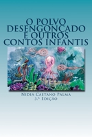 O polvo desengoncado e outros contos infantis: Hist�rias que saem do cora��o, dando vida e cor ao imagin�rio adormecido. 1519485824 Book Cover