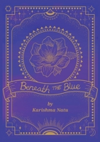 Beneath the Blue 1399971050 Book Cover