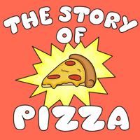 The Story of Pizza: History of Food Children's Book Series 1959319035 Book Cover