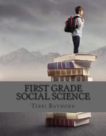 First Grade Social Science: (for Homeschool or Extra Practice) 1500191590 Book Cover