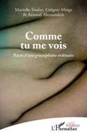 Comme tu me vois: Récits d'une grossophobie ordinaire (French Edition) 2140497511 Book Cover