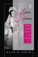 Latina Realities: Essays on Healing, Migration, and Sexuality 0367316609 Book Cover