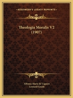 Theologia Moralis V2 1164956949 Book Cover