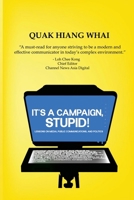 It's A Campaign, Stupid!: Lessons on Media, Public Communications, and Politics B0FTY7S86G Book Cover