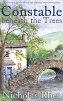CONSTABLE BENEATH THE TREES a perfect feel-good read from one of Britain's best-loved authors 1789315891 Book Cover
