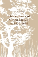 Descendants of Simon Mellen, c. 1636-1694 110590833X Book Cover