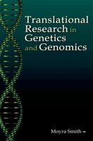Translational Research in Genetics and Genomics 0195313763 Book Cover