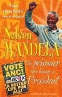 Nelson Mandela: The Prisoner Who Changed the World (Who Was) 1904095860 Book Cover