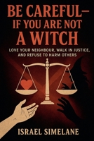Be Careful-If You Are Not a Witch B0FP97QDBX Book Cover