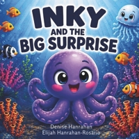INKY AND THE BIG SURPRISE: A Heartwarming Story About Friendships and Surprises B0GVMHCCM9 Book Cover