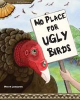 No Place for Ugly Birds 0984775684 Book Cover