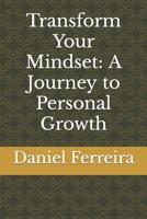 Transform Your Mindset: A Journey to Personal Growth B0CFD7487N Book Cover