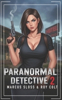 Paranormal Detective 2 (Revolver Justice) B0FHWKRKR5 Book Cover