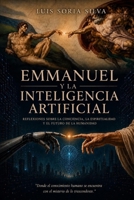 EMMANUEL Y LA INTELIGENCIA ARTIFICIAL: navegando la frontera entre el algoritmo y el alma (Spanish Edition) B0HB7RWDH1 Book Cover