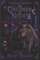 The Children Of Night: Part 1: A Child Of Night B0H986XB41 Book Cover
