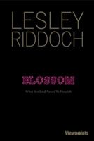 Blossom: What Scotland Needs to Flourish 1908373695 Book Cover