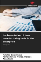 Implementation of lean manufacturing tools in the enterprise: Monograph 6205867117 Book Cover