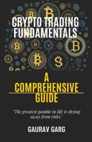 Crypto Trading Fundamentals: A Comprehensive Guide B0CHLLJ7Y9 Book Cover