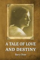 A Tale of Love and Destiny: The dramatic life of a passionate heroine. 1727330005 Book Cover