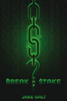 Break the Stake: And Free Yourself From the Matrix B0F9XGVCM6 Book Cover