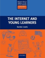 The Internet and Young Learners 0194421821 Book Cover