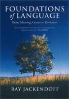 Foundations of Language: Brain, Meaning, Grammar, Evolution 0199264376 Book Cover