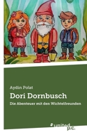 Dori Dornbusch: Die Abenteuer mit den Wichtelfreunden (German Edition) 3710317177 Book Cover