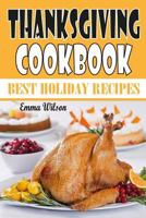 Thanksgiving Cookbook : Best Holiday Recipes 1728871786 Book Cover
